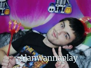 Alanwannaplay