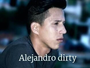Alejandro_dirty