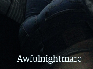 Awfulnightmare