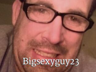 Bigsexyguy23