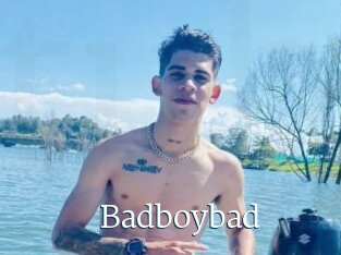 Badboybad