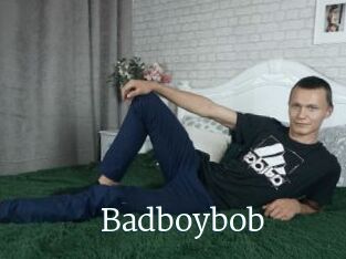 Badboybob