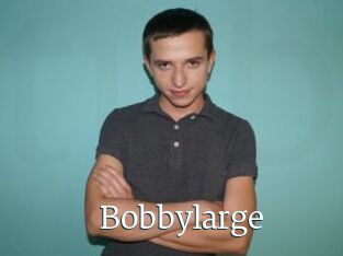Bobbylarge