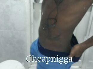 Cheapnigga