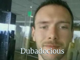 Dubadocious