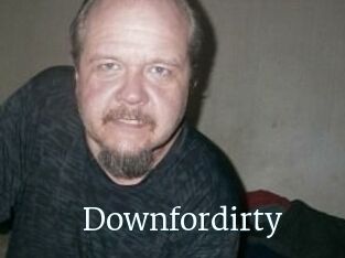 Downfordirty