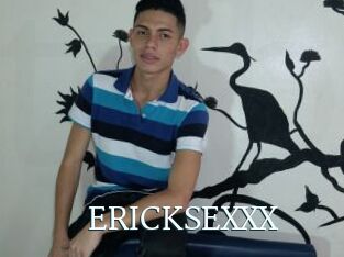 ERICKSEXXX