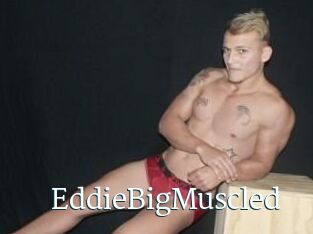 EddieBigMuscled