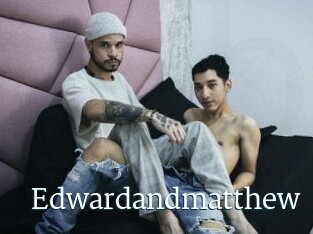 Edwardandmatthew