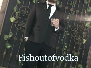Fishoutofvodka