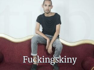 Fuckingskiny