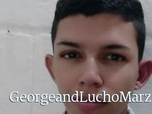 GeorgeandLuchoMarz