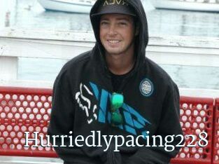 Hurriedlypacing228