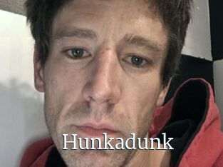 Hunkadunk