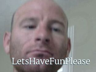 LetsHaveFunPlease