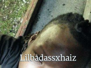 Lilbadassxhaiz
