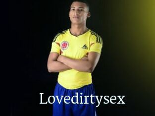 Lovedirtysex
