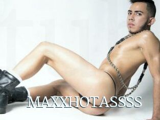 MAXXHOTASSSS