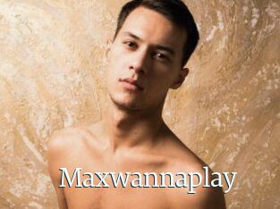 Maxwannaplay