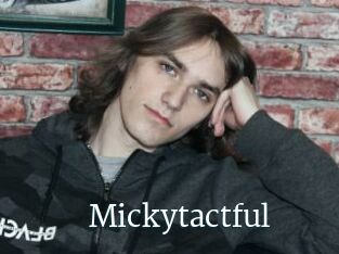 Mickytactful