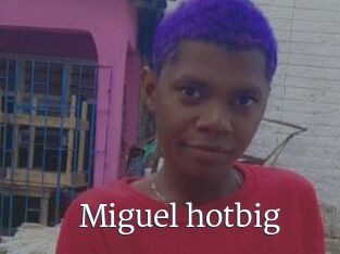 Miguel_hotbig