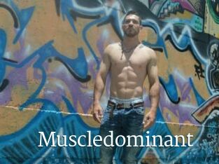 Muscledominant