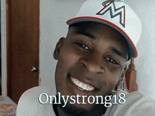 Onlystrong18