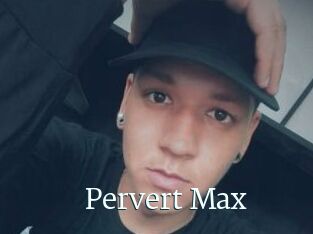 Pervert_Max