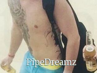 PipeDreamz
