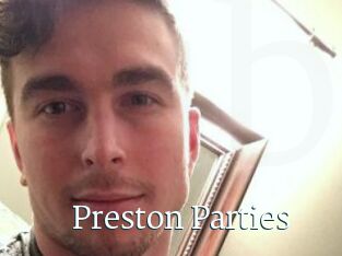 Preston_Parties