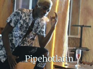 Pipehotlatin