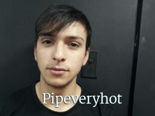 Pipeveryhot
