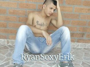 RyanSexyErik