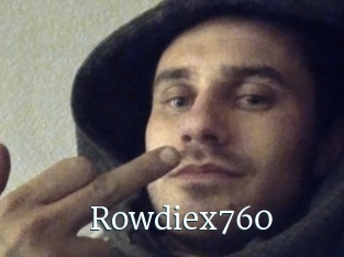 Rowdiex760