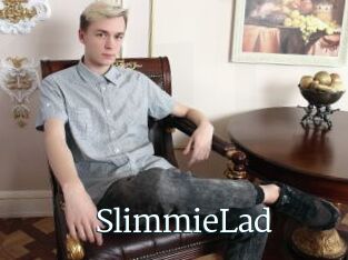 SlimmieLad