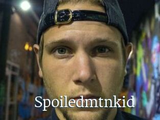 Spoiledmtnkid
