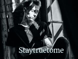 Staytruetome