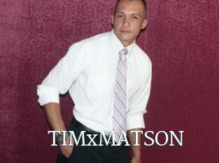TIMxMATSON