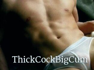 ThickCockBigCum