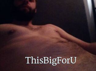 ThisBigForU