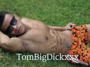 TomBigDickxxx