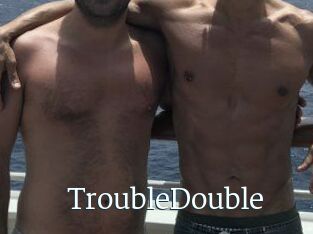 TroubleDouble