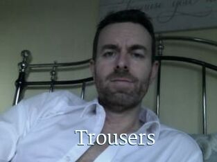 Trousers