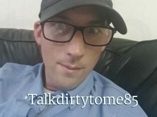 Talkdirtytome85