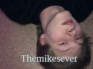 Themikesever