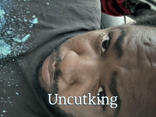 Uncutking