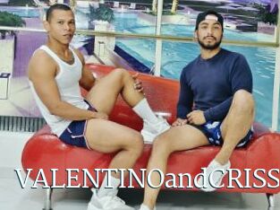 VALENTINOandCRISS