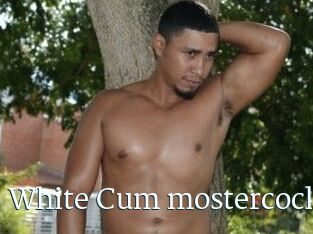 White_Cum_mostercock