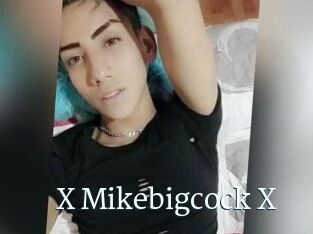 X_Mikebigcock_X