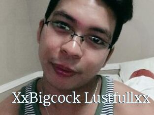 XxBigcock_Lustfullxx